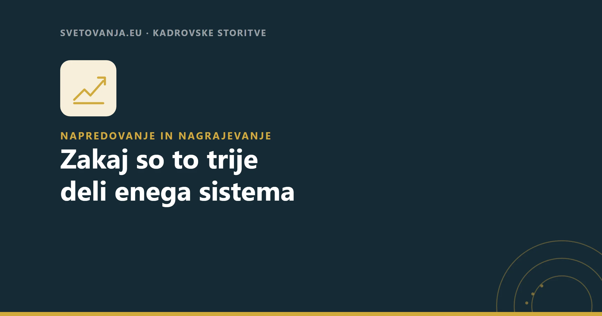 Zakaj so napredovanje, nagrajevanje in delovna uspešnost en sistem